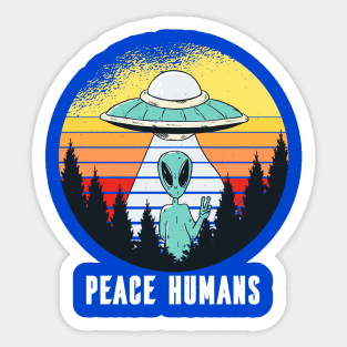 Alien Saying Peace Humans Quote Artwork Sticker